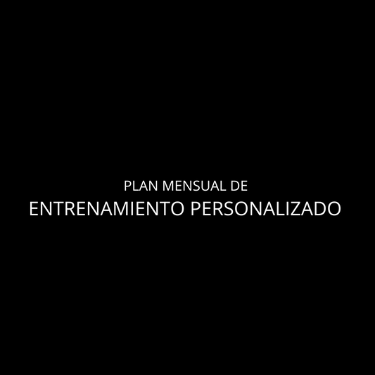 Plan Mensual de Entrenamiento Personalizado